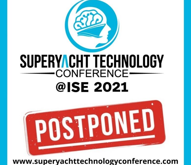 Superyacht Technology Conference at ISE is postponed